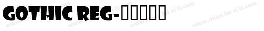 Gothic Reg字体转换